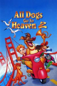 All Dogs Go to Heaven II (All Dogs Go to Heaven 2) (1996)