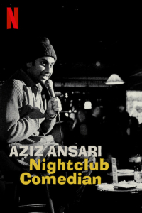 Aziz Ansari: Nightclub Comedian (2022)