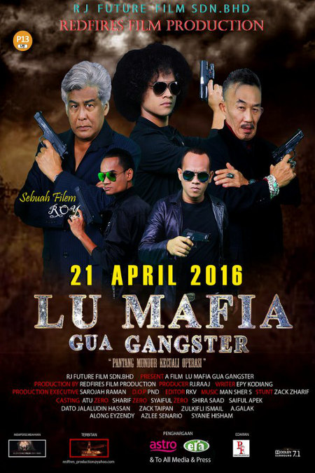 Lu Mafia Gua Gangster 2016 [Malay Movie]