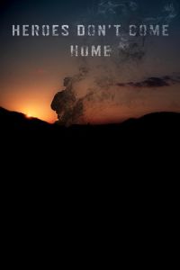 Heroes Don’t Come Home (2016)