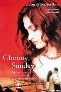 Gloomy Sunday (Gloomy Sunday – Ein Lied von Liebe und Tod) (1999)