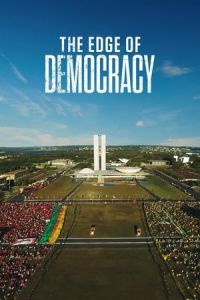 The Edge of Democracy (Impeachment) (2019)