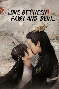 Love Between Fairy and Devil – Season 1 Episode 18 (2022)