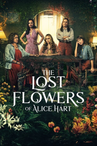 The Lost Flowers of Alice Hart – Season 1 Episode 7 (2023)